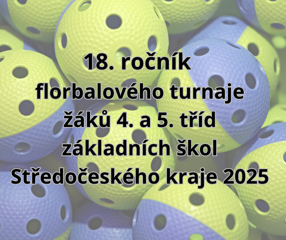 18. ročník florbalového turnaje žáků 4. a 5. tříd základních škol Středočeského kraje 2025 